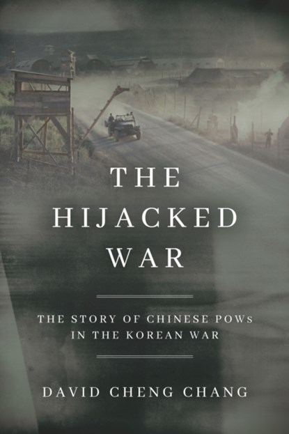 The Hijacked War, David Cheng Chang - Gebonden - 9781503604605