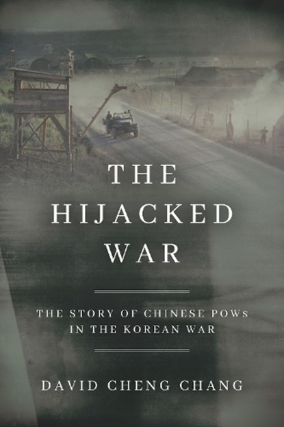The Hijacked War, David Cheng Chang - Gebonden - 9781503604605