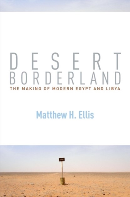 Desert Borderland, Matthew H. Ellis - Gebonden - 9781503605008
