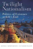 Twilight Nationalism | Monterescu, Daniel ; Hazan, Haim | 