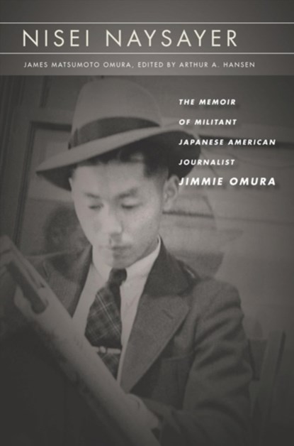 Nisei Naysayer, James Matsumoto Omura - Paperback - 9781503606111