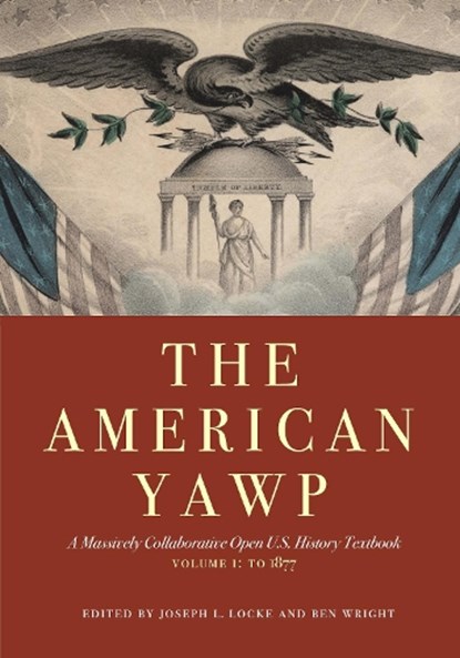 The American Yawp, Joseph L. Locke ; Ben Wright - Paperback - 9781503606715