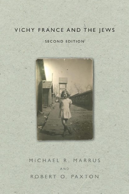 Vichy France and the Jews, Michael R. Marrus ; Robert O. Paxton - Paperback - 9781503609815