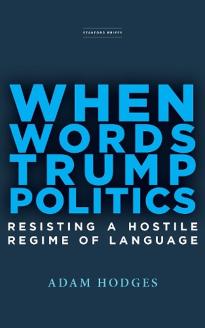 When Words Trump Politics, Adam Hodges - Paperback - 9781503610798