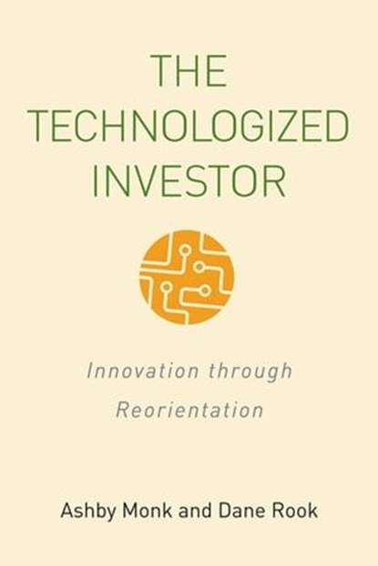 The Technologized Investor, Ashby H.B. Monk ; Dane Rook - Ebook - 9781503612099