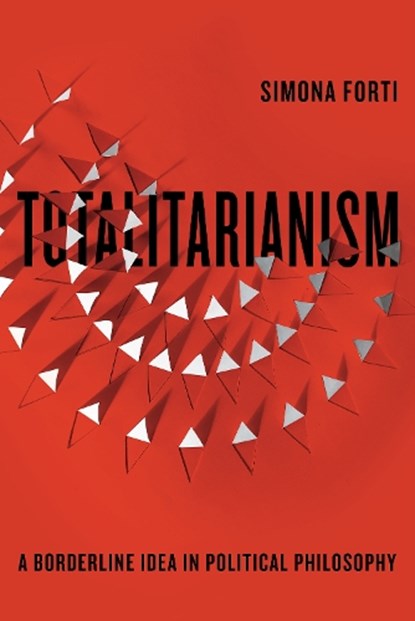 Totalitarianism, Simona Forti - Gebonden - 9781503627505