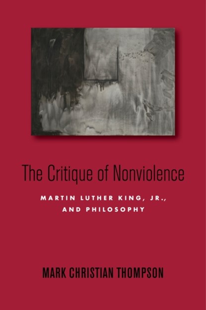 The Critique of Nonviolence, Mark Christian Thompson - Paperback - 9781503632073