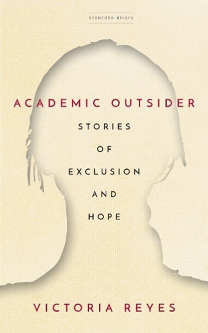 Reyes, V: Academic Outsider, Victoria Reyes - Paperback - 9781503632998