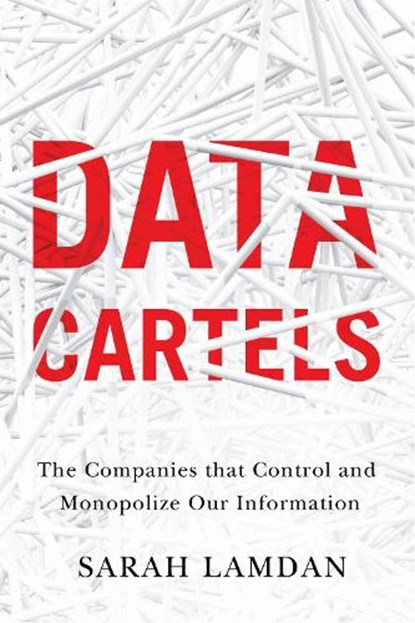 Data Cartels, Sarah Lamdan - Paperback - 9781503633711