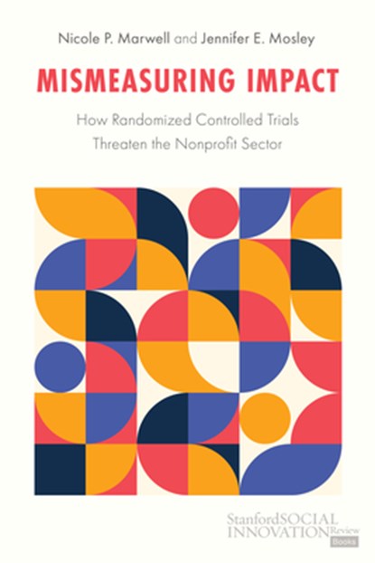 Mismeasuring Impact, Nicole Marwell ; Jennifer Mosley - Gebonden - 9781503634657