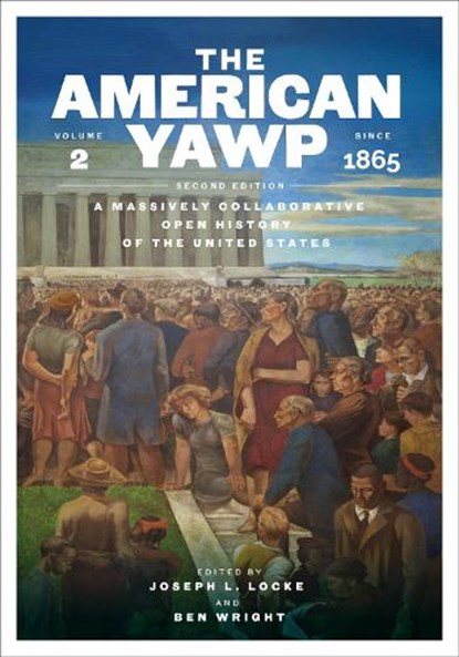 The American Yawp, Joseph L. Locke ; Ben Wright - Paperback - 9781503634794