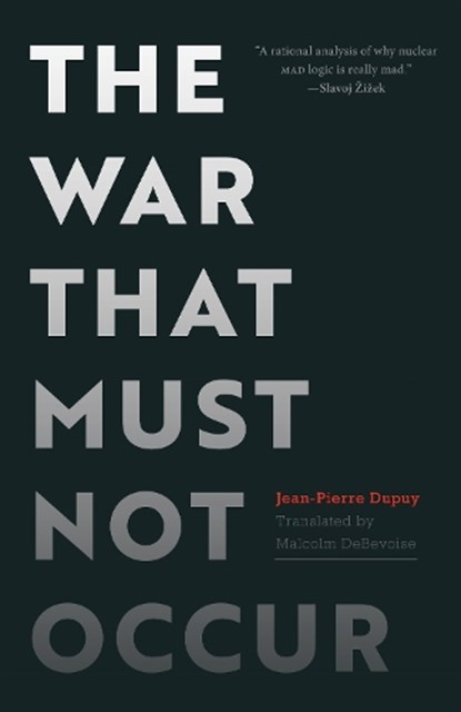 The War That Must not Occur, Jean-Pierre Dupuy - Gebonden - 9781503635159