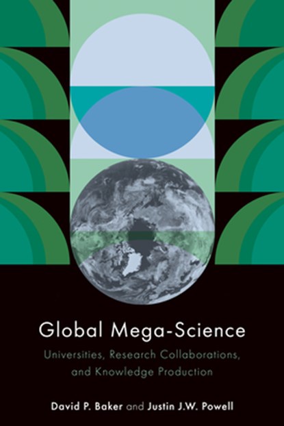 Global Mega-Science, David P. Baker ; Justin J.W. Powell - Paperback - 9781503637894