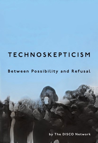 Technoskepticism, DISCO Network - Paperback - 9781503640634