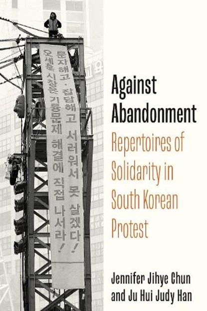 Against Abandonment, Ju Hui Judy Chun ; Jennifer Jihye Chun - Paperback - 9781503642256