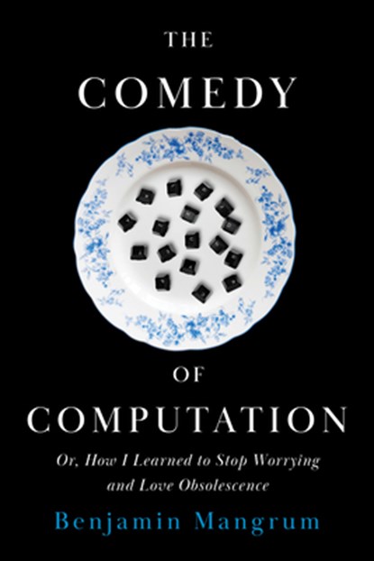 The Comedy of Computation, Benjamin Mangrum - Gebonden - 9781503642621