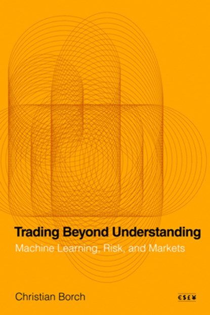 Trading Beyond Understanding, Christian Borch - Paperback - 9781503645523