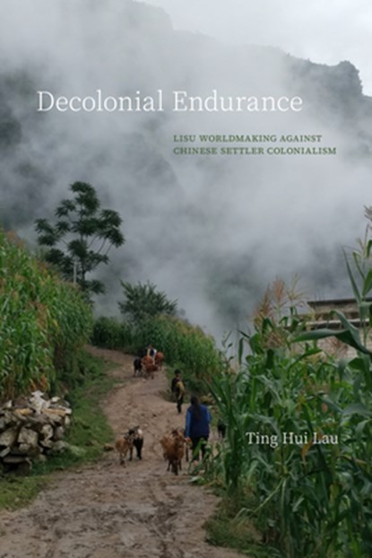 Decolonial Endurance, Ting Hui Lau - Paperback - 9781503647183