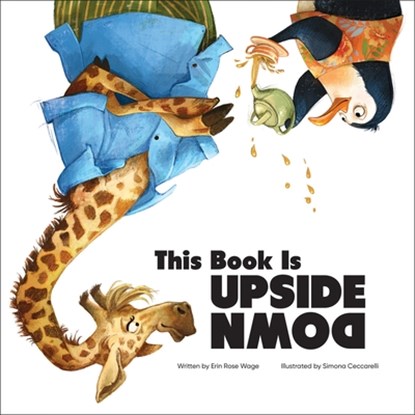 This Book is Upside Down, Erin Rose Wage - Gebonden - 9781503752467