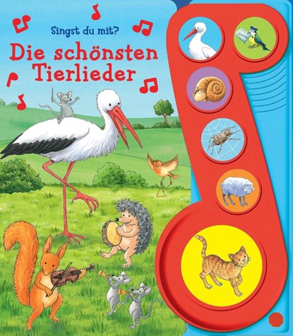 Die schönsten Tierlieder - Liederbuch mit Sound - Pappbilderbuch mit 6 Melodien, Phoenix International Publications Germany GmbH - Gebonden - 9781503762022