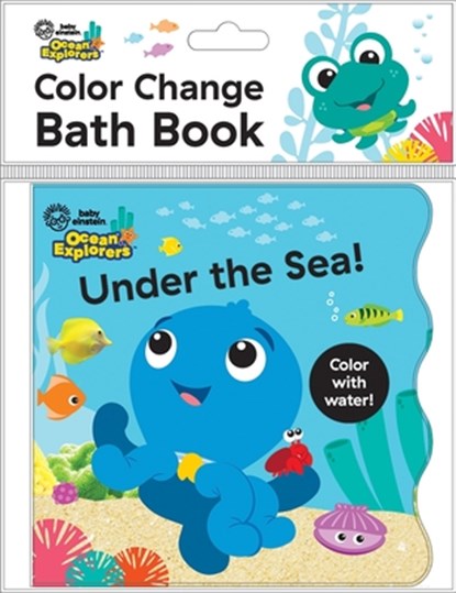 Baby Einstein Ocean Explorers: Under the Sea! Color Change Bath Book, Pi Kids - Gebonden - 9781503771550