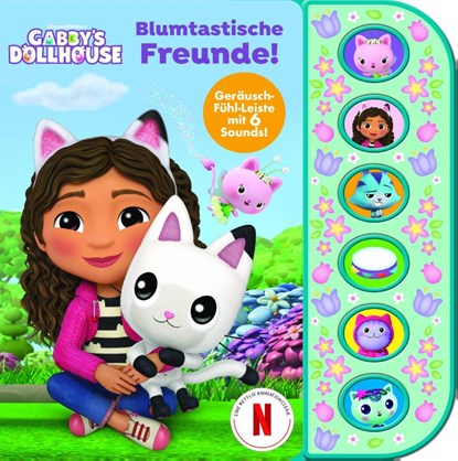 Gabby's Dollhouse - Blumtastische Freunde - Soundbuch mit Fühlleiste und 6 Geräuschen für Kinder ab 3 Jahren, Phoenix International Publications Germany GmbH - Paperback - 9781503772281