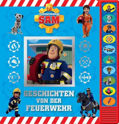 Feuerwehrmann Sam - Geschichten von der Feuerwehr - Pappbilderbuch zum Vorlesen - Soundbuch mit 10 fröhlichen Geräuschen, Phoenix International Publications Germany GmbH - Gebonden - 9781503773837