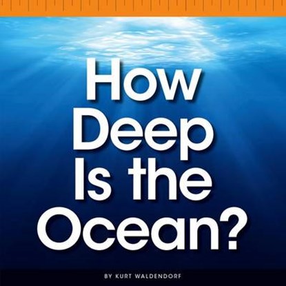 How Deep Is the Ocean?, WALDENDORF,  Kurt - Overig - 9781503816763