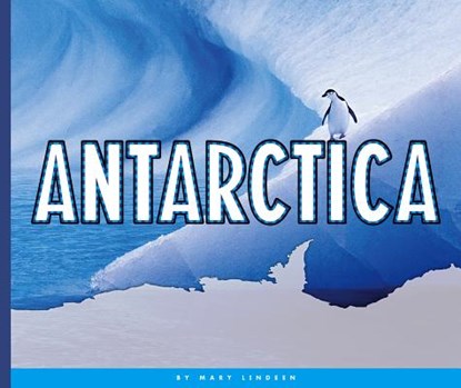 Antarctica, Mary Lindeen - Gebonden - 9781503824942
