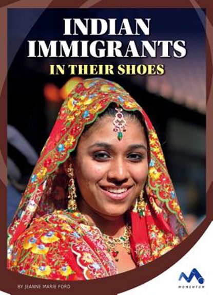 Indian Immigrants: In Their Shoes, Jeanne Marie Ford - Gebonden - 9781503827981