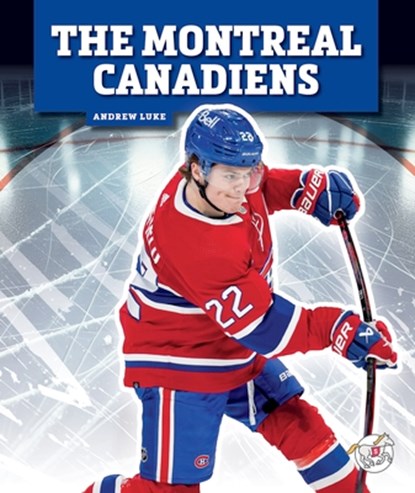 The Montreal Canadiens, Andrew Luke - Gebonden - 9781503870680