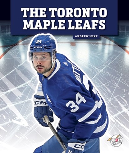 The Toronto Maple Leafs, Andrew Luke - Gebonden - 9781503870697