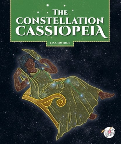 The Constellation Cassiopeia, Lisa Owings - Gebonden - 9781503875784