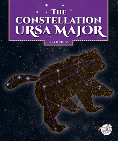 The Constellation Ursa Major, Lisa Owings - Gebonden - 9781503875838
