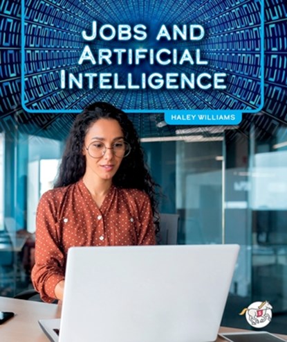 Jobs and Artificial Intelligence, Haley Williams - Gebonden - 9781503893818