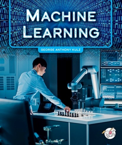 Machine Learning, George Anthony Kulz - Gebonden - 9781503893825