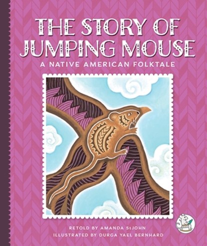 The Story of Jumping Mouse: A Native American Folktale, Amanda Stjohn - Gebonden - 9781503894082