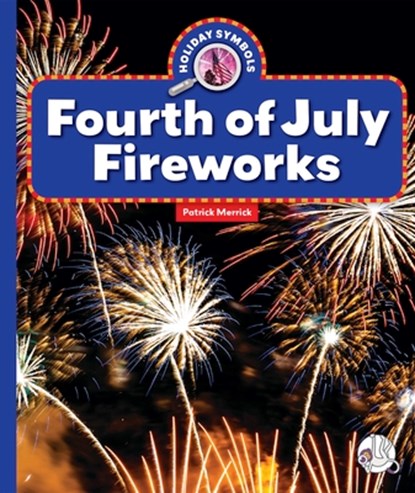Fourth of July Fireworks, Patrick Merrick - Gebonden - 9781503894198
