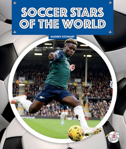 Soccer Stars of the World, Audrey Stewart - Gebonden - 9781503894235