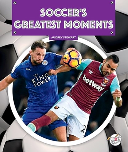 Soccer's Greatest Moments, Audrey Stewart - Gebonden - 9781503894297