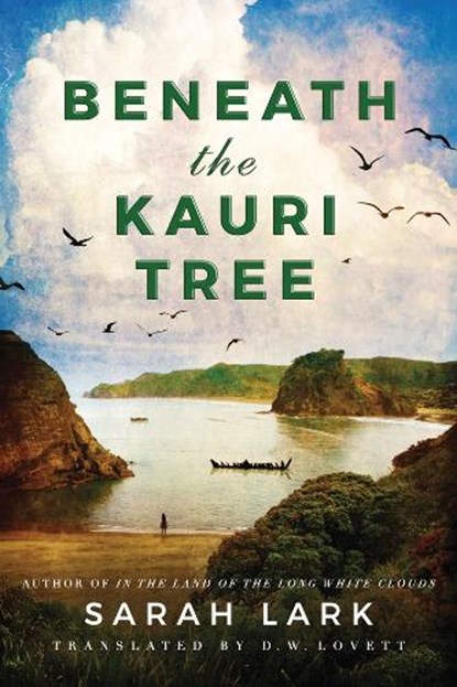 Beneath the Kauri Tree, Sarah Lark ; D. W. Lovett - Paperback - 9781503900585