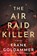 The Air Raid Killer, Frank Goldammer - Paperback - 9781503900653