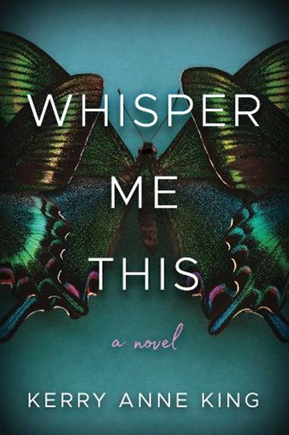 Whisper Me This, Kerry Anne King - Paperback - 9781503900769