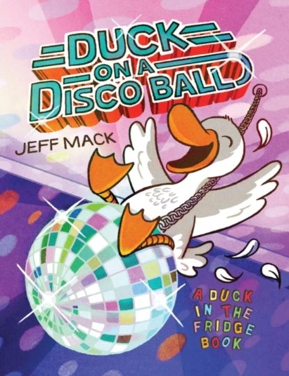 Duck on a Disco Ball, Jeff Mack - Gebonden - 9781503902923