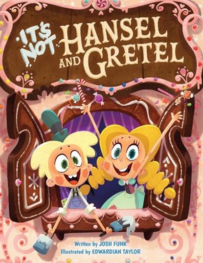 It's Not Hansel and Gretel, Josh Funk - Gebonden - 9781503902947