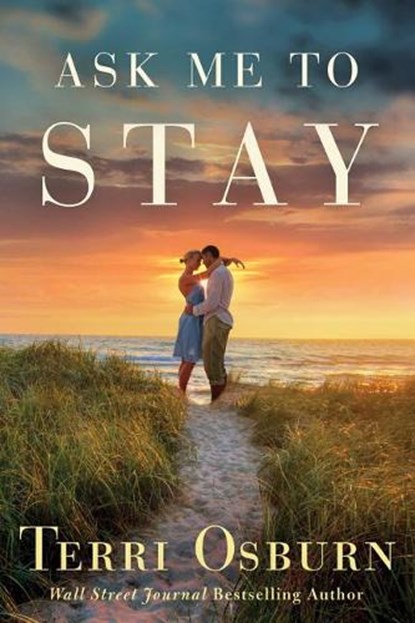 Ask Me to Stay, Terri Osburn - Paperback - 9781503903470
