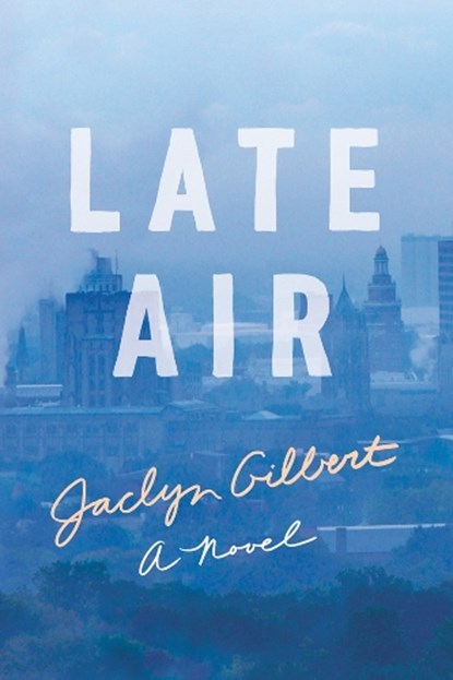 Late Air, Jaclyn Gilbert - Paperback - 9781503903579