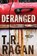 Deranged, T. R. Ragan - Paperback - 9781503904293