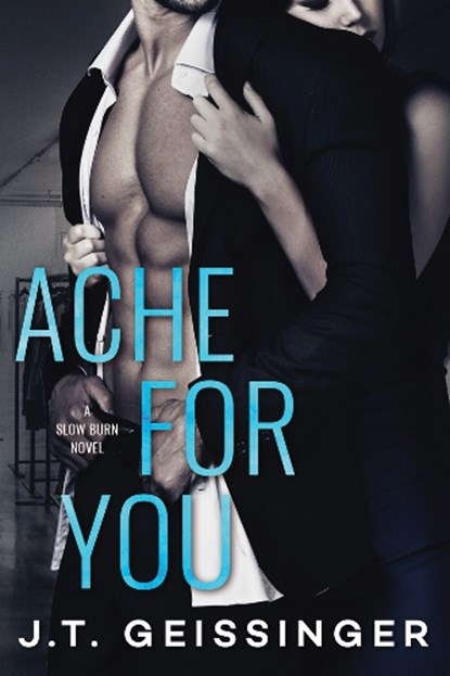 Ache for You, J. T. Geissinger - Paperback - 9781503904385