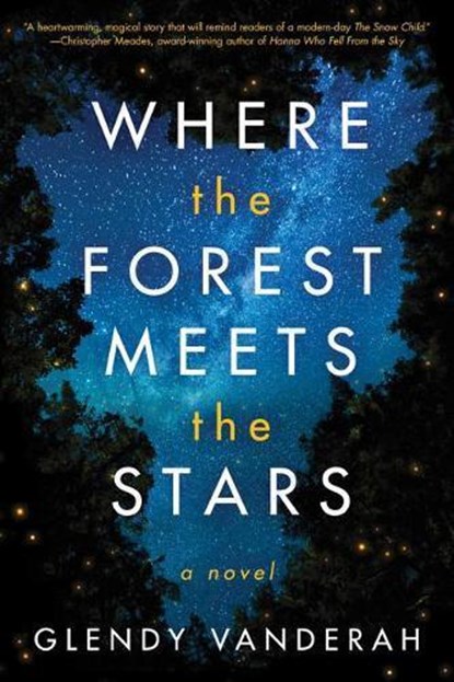 Where the Forest Meets the Stars, Glendy Vanderah - Paperback - 9781503904910